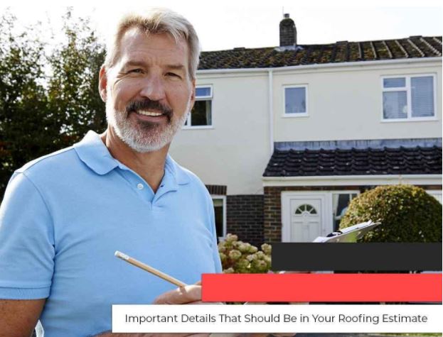 Important Details That Should Be in Your Roofing Estimate
