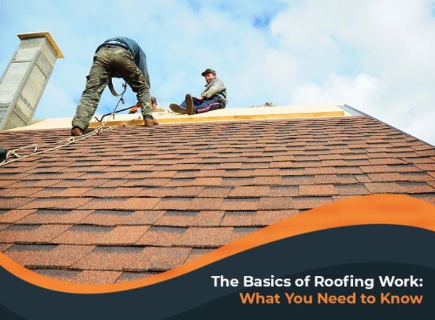 The Basics of Roofing Work: What You Need to Know